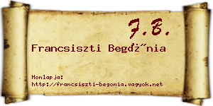 Francsiszti Begónia névjegykártya
